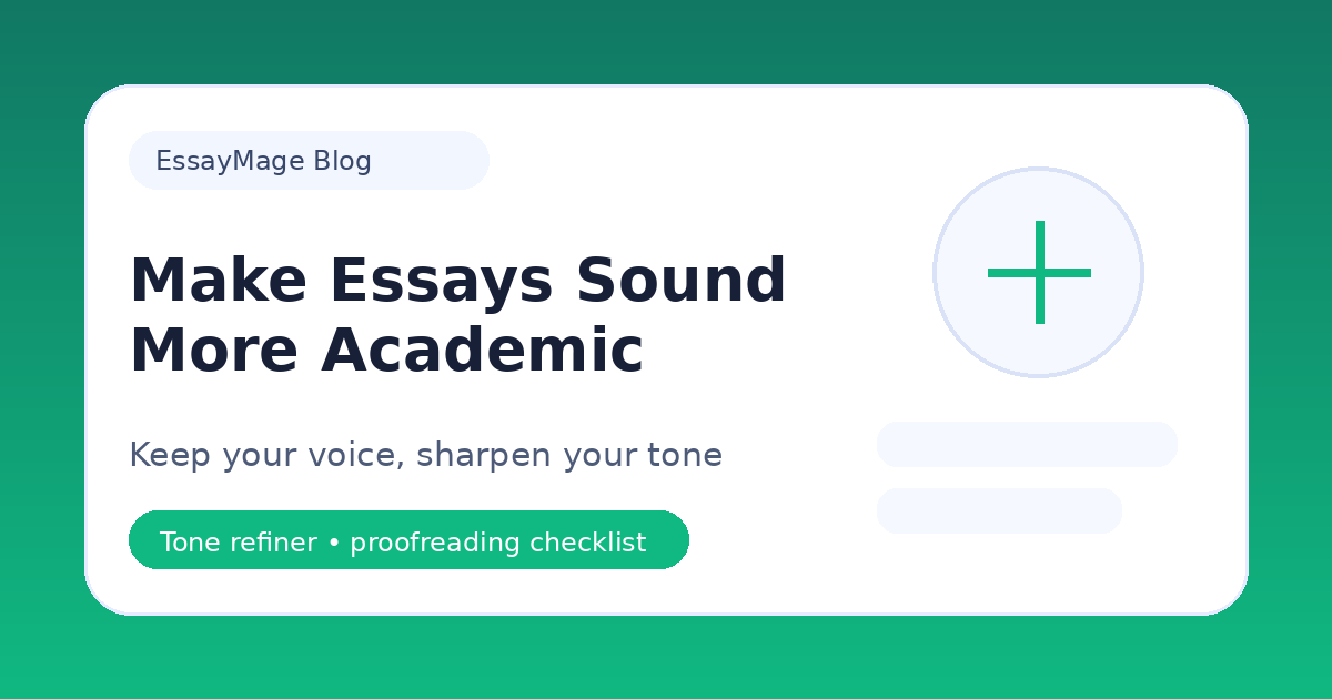 How to Make an Essay Sound More Academic Without Hiding Your Voice